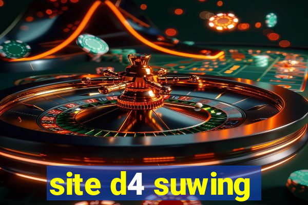 site d4 suwing